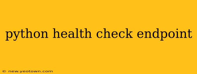 python health check endpoint
