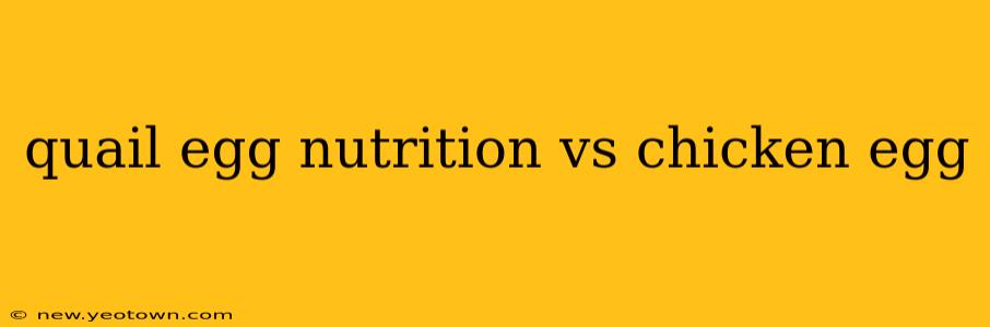 quail egg nutrition vs chicken egg