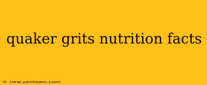 quaker grits nutrition facts
