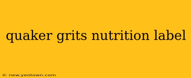 quaker grits nutrition label