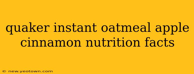 quaker instant oatmeal apple cinnamon nutrition facts