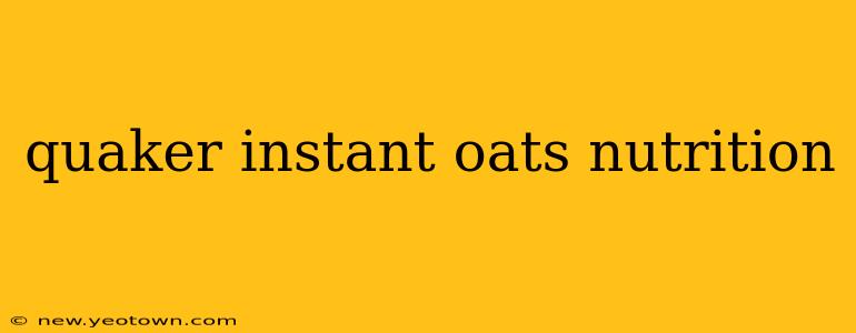 quaker instant oats nutrition