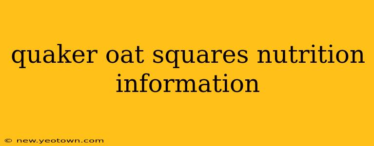quaker oat squares nutrition information