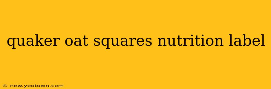 quaker oat squares nutrition label