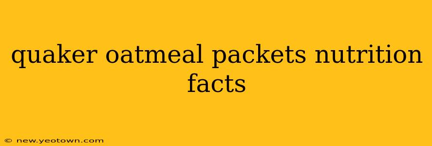 quaker oatmeal packets nutrition facts