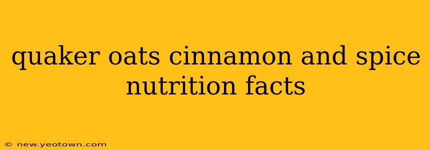 quaker oats cinnamon and spice nutrition facts