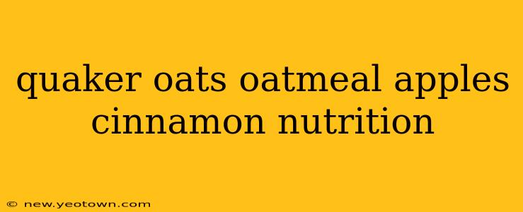quaker oats oatmeal apples cinnamon nutrition