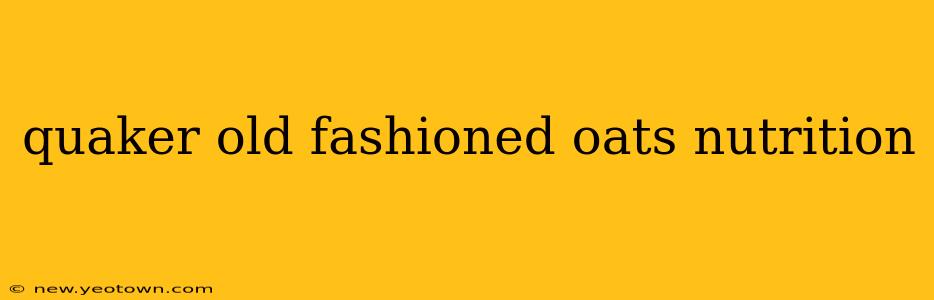 quaker old fashioned oats nutrition