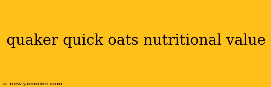 quaker quick oats nutritional value