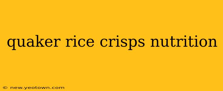 quaker rice crisps nutrition