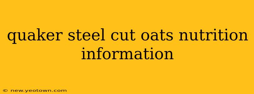 quaker steel cut oats nutrition information
