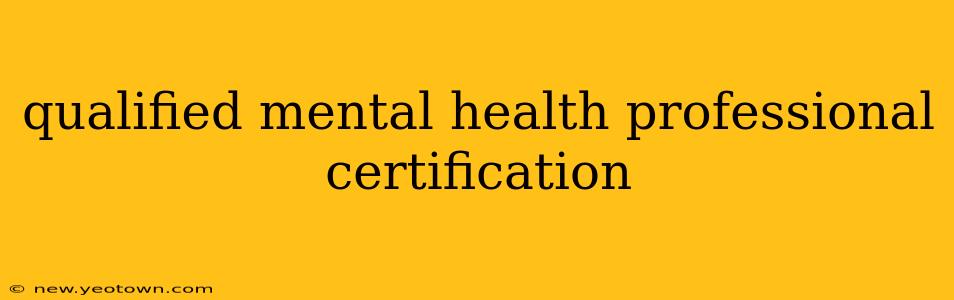 qualified mental health professional certification