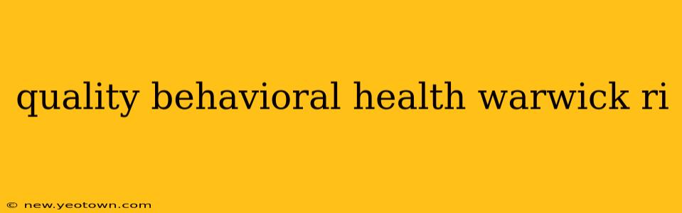 quality behavioral health warwick ri