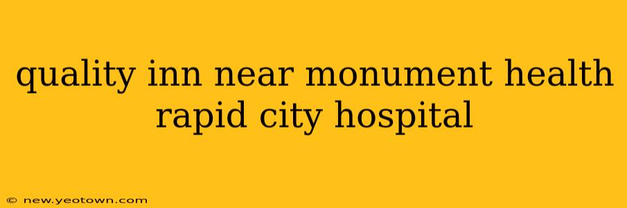 quality inn near monument health rapid city hospital