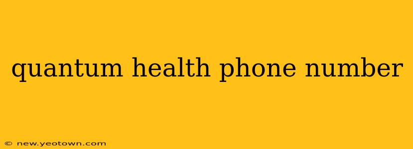 quantum health phone number