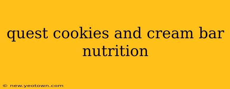 quest cookies and cream bar nutrition