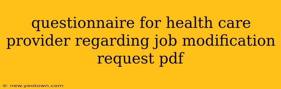 questionnaire for health care provider regarding job modification request pdf