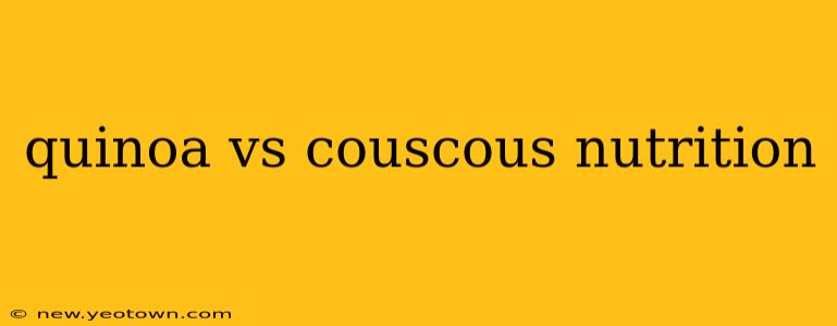 quinoa vs couscous nutrition