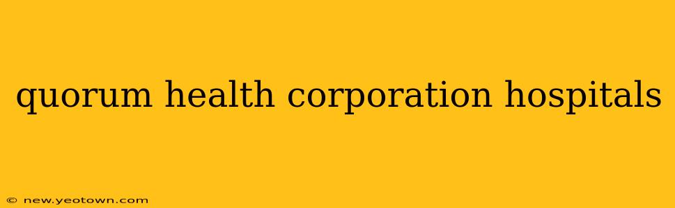 quorum health corporation hospitals