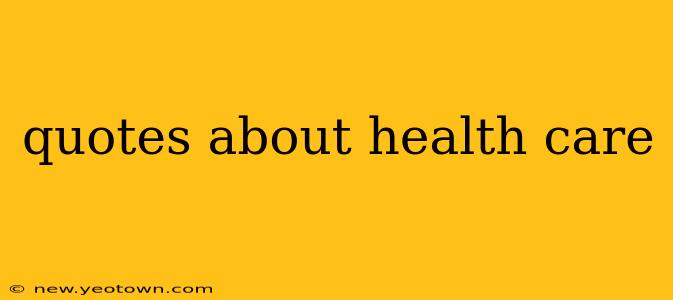 quotes about health care
