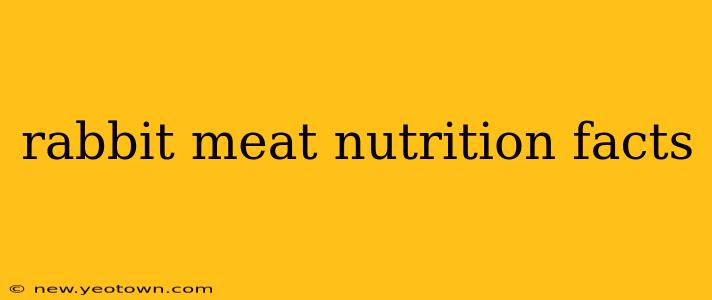 rabbit meat nutrition facts