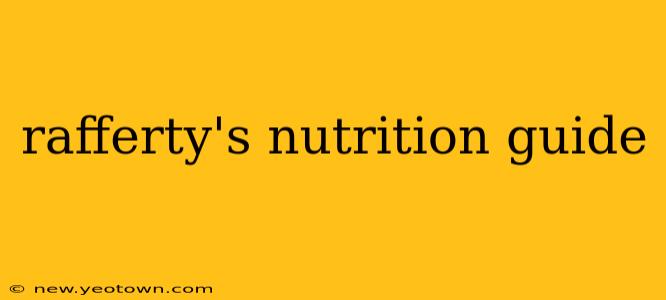 rafferty's nutrition guide