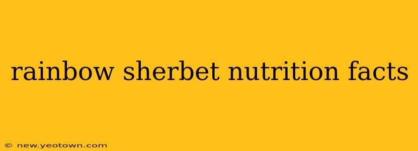rainbow sherbet nutrition facts