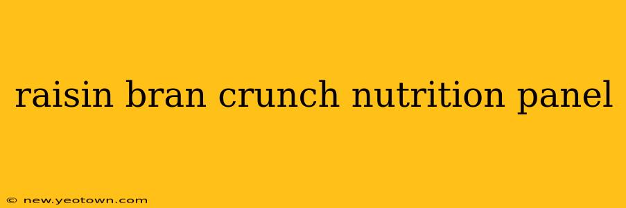 raisin bran crunch nutrition panel