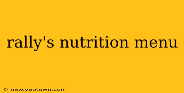 rally's nutrition menu