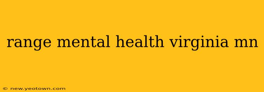 range mental health virginia mn
