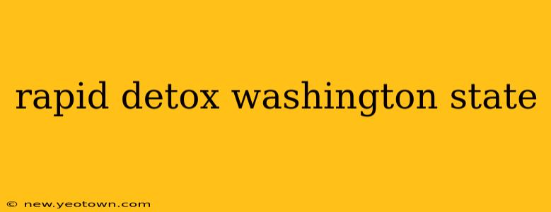 rapid detox washington state