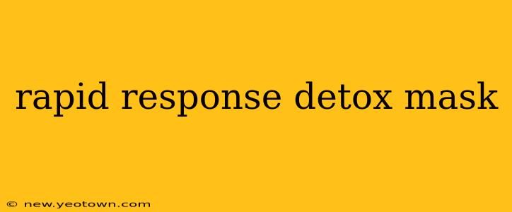 rapid response detox mask