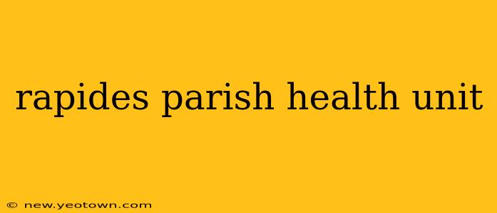 rapides parish health unit