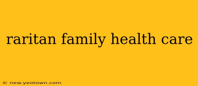 raritan family health care
