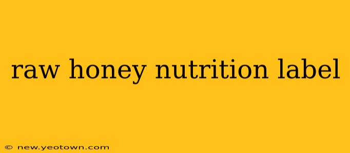raw honey nutrition label