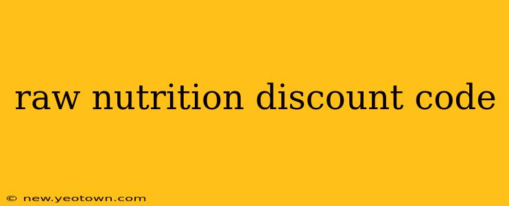 raw nutrition discount code