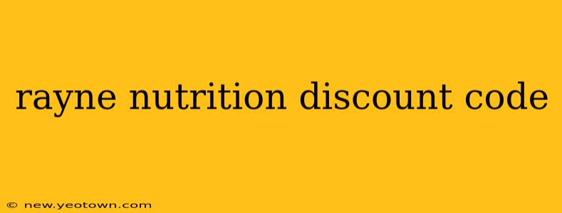 rayne nutrition discount code