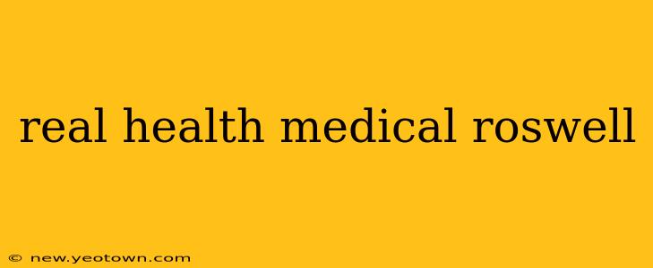 real health medical roswell