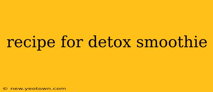 recipe for detox smoothie