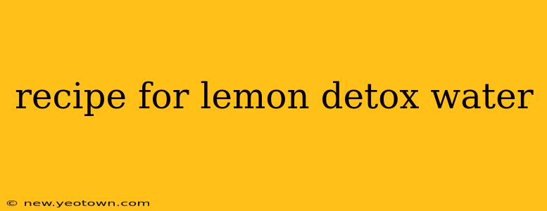 recipe for lemon detox water