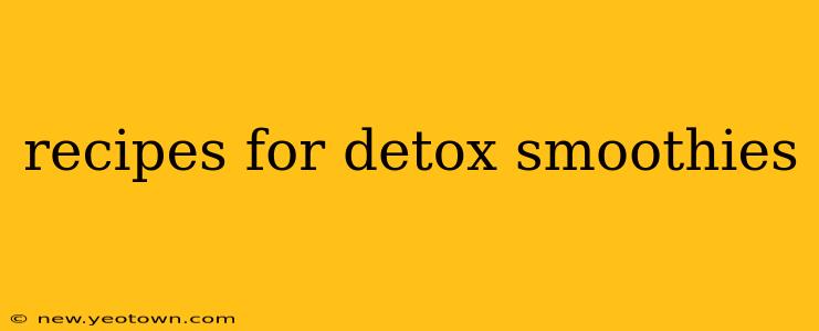 recipes for detox smoothies