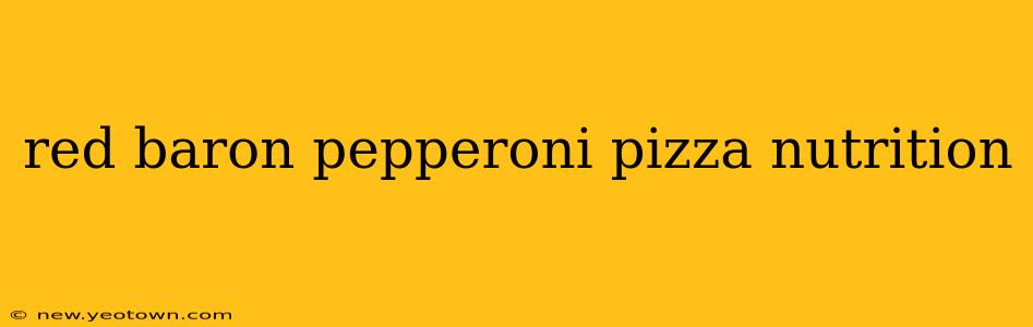 red baron pepperoni pizza nutrition