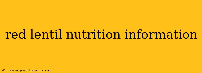 red lentil nutrition information