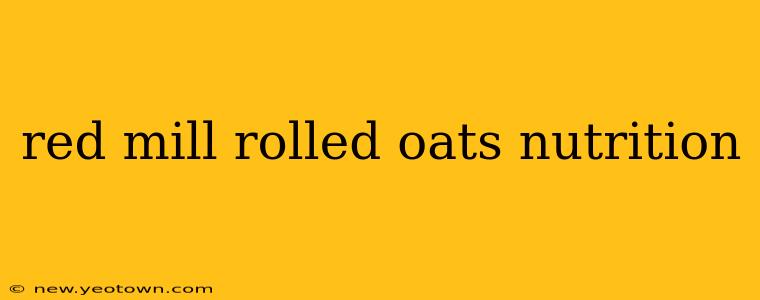red mill rolled oats nutrition