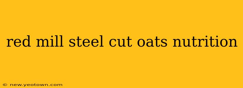 red mill steel cut oats nutrition