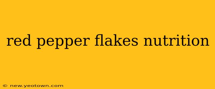 red pepper flakes nutrition