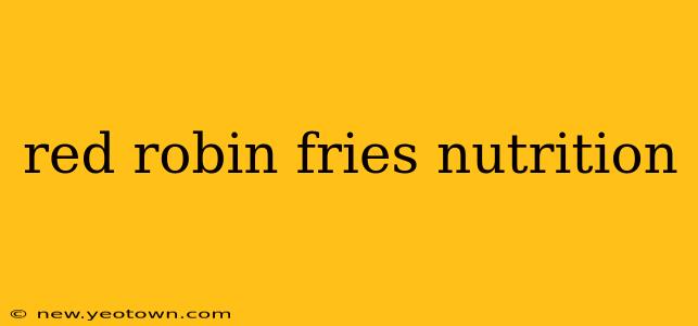 red robin fries nutrition