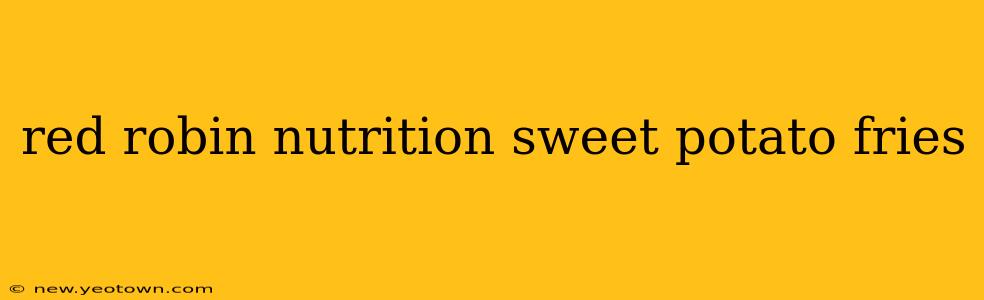 red robin nutrition sweet potato fries