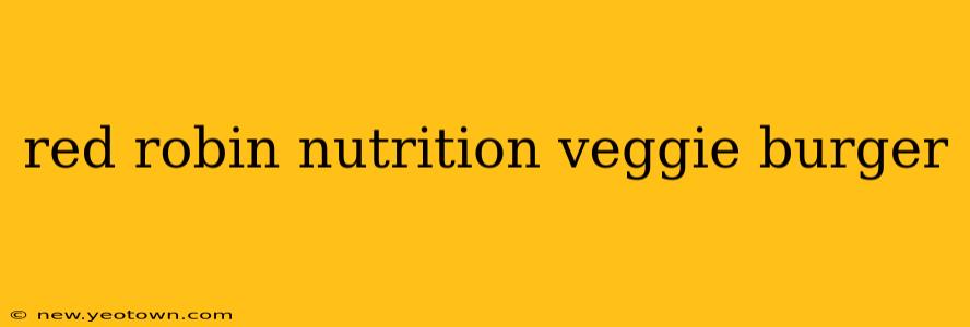 red robin nutrition veggie burger