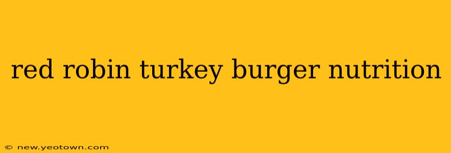 red robin turkey burger nutrition